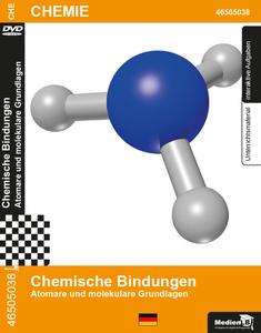 Chemische Bindungen - Atomare und molekulare Grundlagen