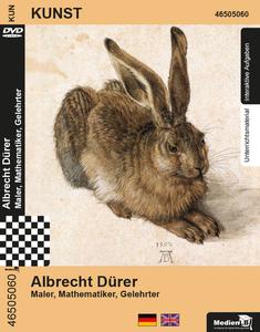 Albrecht Dürer - Maler, Mathematiker, Gelehrter
