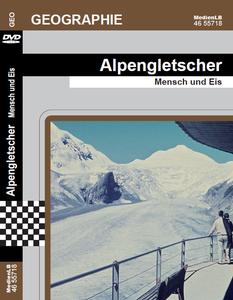 Alpengletscher - Mensch und Eis