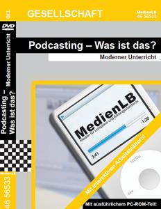 Podcasting - Was ist das? - Moderner Unterricht
