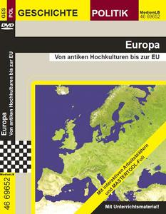 Europa - Von antiken Hochkulturen bis zur EU