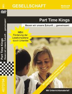 Part Time Kings - Bauen wir unsere Zukunft ... gemeinsam!