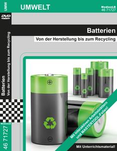 Batterien - Von der Herstellung bis zum Recycling