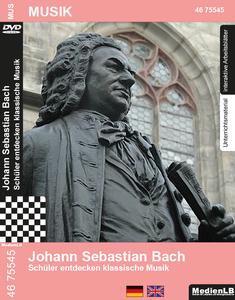 Johann Sebastian Bach - Schüler entdecken klassische Musik