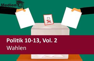 Politik 10-13, Vol. 2 - Wahlen
