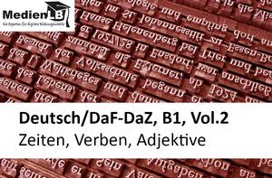 DaF/DaZ, B1, Vol. 2 - Zeiten, Verben, Adjektive