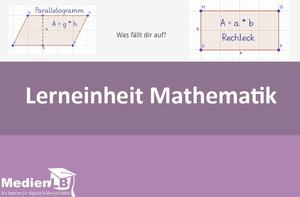 Lerneinheit Mathematik 6, Vol. 9 - Flächeninhalte ebener Figuren