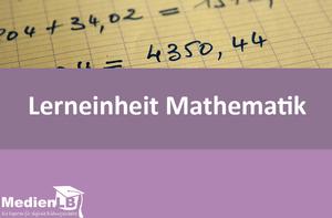 Lerneinheit Mathematik 5, Vol. 17 - Addition und Subtraktion