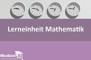 Lerneinheit Mathematik 5, Vol. 22 - Zeit