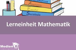 Lerneinheit Mathematik 2 - Sachaufgaben Grundrechenarten