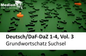 Deutsch/DaF-DaZ, 1-4, Vol. 3 - Grundwortschatz Suchsel