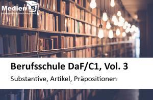 Berufsschule, DaF/C1, Vol. 3